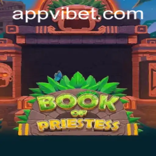 Discover the Allure of BookOfPriestess at VIBET Casino
