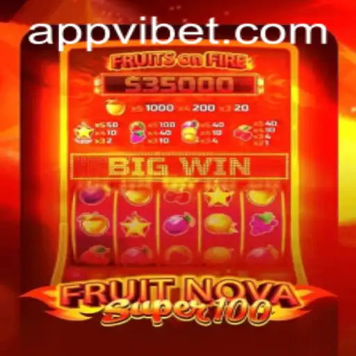 Discover the Excitement of FruitNovaSuper100 at VIBET Casino